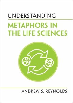 Understanding Metaphors in the Life Sciences (eBook, ePUB) - Reynolds, Andrew S.