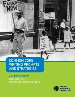 Common Core Writing Prompts and Strategies: A Supplement to Civil Rights Historical Investigations - Facing History and Ourselves