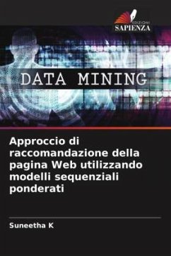 Approccio di raccomandazione della pagina Web utilizzando modelli sequenziali ponderati - K, Suneetha