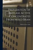 Preparation of Amylase Active Concentrates From Mold Bran
