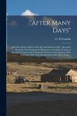 &quote;After Many Days&quote;: a Memoir. Being a Sketch of the Life and Labours of Rev. Alexander Kennedy, First Presbyterian Missionary to Trinidad,