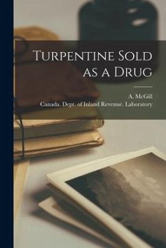 Turpentine Sold as a Drug [microform]