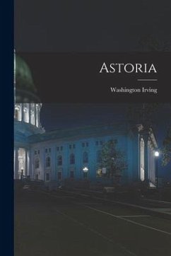 Astoria [microform] - Irving, Washington