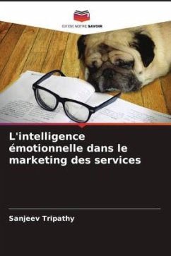 L'intelligence émotionnelle dans le marketing des services - Tripathy, Sanjeev