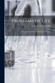 Problems of Life: an Evaluation of Modern Biological Thought