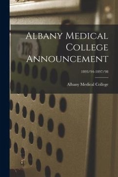 Albany Medical College Announcement; 1893/94-1897/98