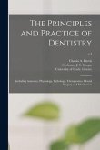 The Principles and Practice of Dentistry: Including Anatomy, Physiology, Pathology, Therapeutics, Dental Surgery and Mechanism; v.4