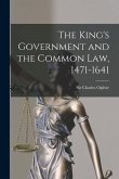 The King's Government and the Common Law, 1471-1641