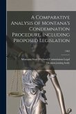 A Comparative Analysis of Montana's Condemnation Procedure, Including Proposed Legislation; 1962