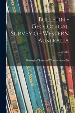 Bulletin - Geological Survey of Western Australia; v.52(1913)