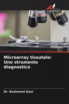 Microarray tissutale: Uno strumento diagnostico - Kaur, Dr. Rashmeet