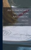 An Elementary Treatise on Arithmetic [microform]