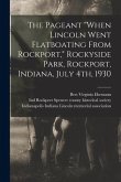 The Pageant &quote;When Lincoln Went Flatboating From Rockport,&quote; Rockyside Park, Rockport, Indiana, July 4th, 1930