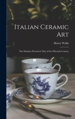 Italian Ceramic Art - Wallis, Henry