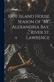 1000 Island House Season of &quote;88&quote; Alexandria Bay, River St. Lawrence