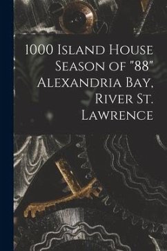 1000 Island House Season of 