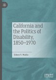 California and the Politics of Disability, 1850¿1970