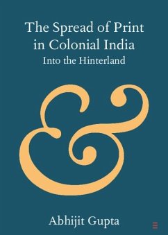 Spread of Print in Colonial India (eBook, PDF) - Gupta, Abhijit