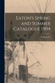 Eaton's Spring and Summer Catalogue 1904