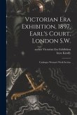 Victorian Era Exhibition, 1897, Earl's Court, London S.W.: Catalogue Woman's Work Section