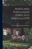Maryland Population Forecasts Through 1970; No. 78