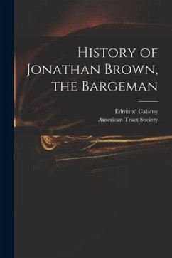 History of Jonathan Brown, the Bargeman - Calamy, Edmund