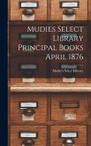 Mudies Select Library Principal Books April 1876