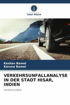 VERKEHRSUNFALLANALYSE IN DER STADT HISAR, INDIEN - Bamel, Keshav;Bamel, Karuna