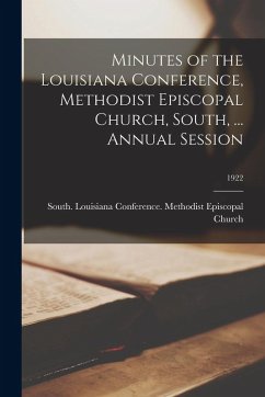 Cover Minutes of the Louisiana Conference, Methodist Episcopal Church, South, ... Annual Session; 1922