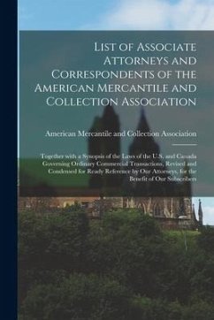 List of Associate Attorneys and Correspondents of the American Mercantile and Collection Association [microform]: Together With a Synopsis of the Laws