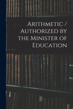 Arithmetic / Authorized by the Minister of Education - Anonymous