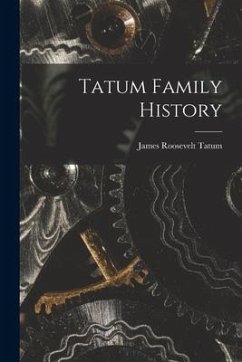 Tatum Family History - Tatum, James Roosevelt