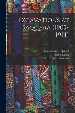 Excavations at Saqqara (1905-1914); 4 - Quibell, James Edward; Lacau, Pierre