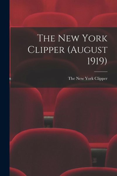 The New York Clipper (August 1919) The New York Clipper (August 1919)