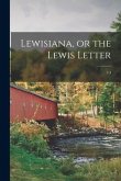 Lewisiana, or the Lewis Letter; 1-3