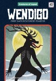 Wendigo: First Nation's Forest Feaster Wendigo: First Nation's Forest Feaster