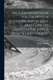 An Investigation of the Growth of Scientific Knowledge and Concept Through the Junior High School Grades