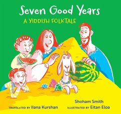 Seven Good Years: A Yiddish Folktale - Smith, Shoham