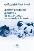 Estudo sobre a importância do cuidado pré e pós-natal em cadelas para a sobrevivência dos neonatos (eBook, ePUB)