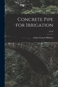 Concrete Pipe for Irrigation; C418 - Pillsbury, Arthur Francis