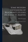 Some Modern Extensions of Beaumont's Studies on Alexis St. Martin: Beaumont Foundation Lectures