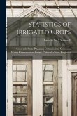 Statistics of Irrigated Crops; Appendix No. 5, Volume V