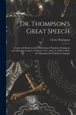 Dr. Thompson's Great Speech: a Large and Representative Gathering of Populists of Sampson and Adjoining Counties at Clinton, N.C., Aug. 19, 1898, t