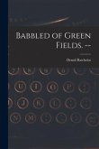 Babbled of Green Fields. --