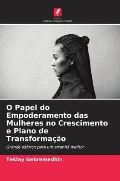 O Papel do Empoderamento das Mulheres no Crescimento e Plano de Transformação - Gebremedhin, Teklay