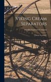 Viking Cream Separators: &quote;a Better Separator&quote;