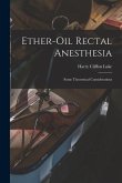 Ether-oil Rectal Anesthesia: Some Theoretical Considerations