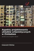 Aspekty projektowania uk¿adów urbanistycznych w Zimbabwe