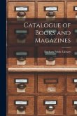 Catalogue of Books and Magazines [microform]