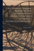 First Annual General Report of the Department of Agriculture and Technical Instruction (Ireland): Report for 1901-02